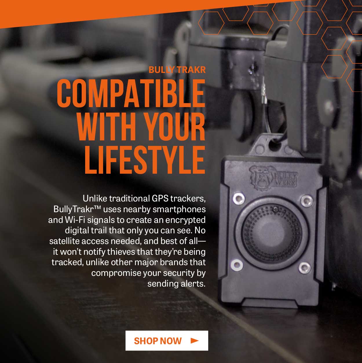 Compatible with your lifestyle