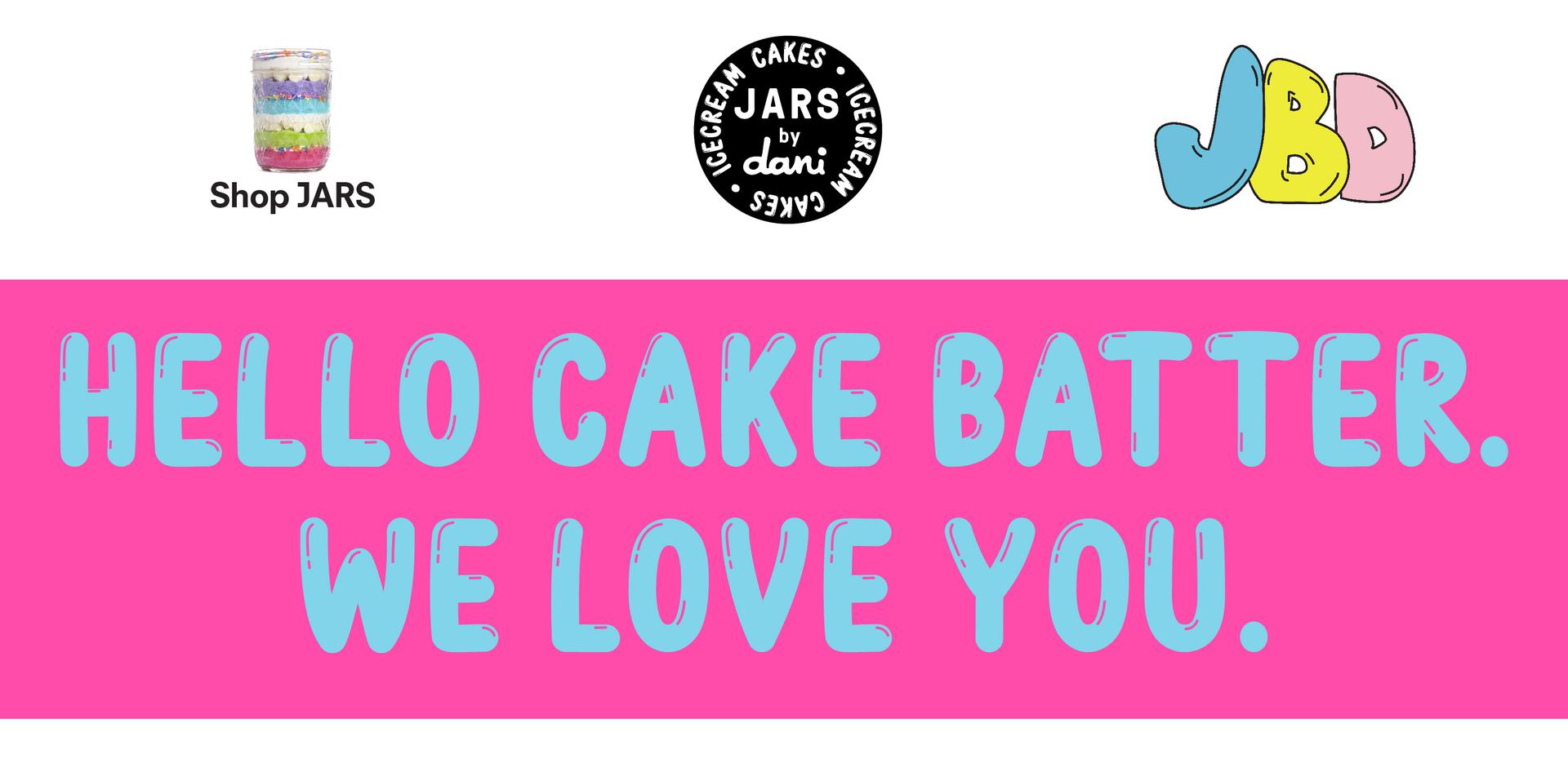 Jars By Dani Cake Batter at Taylor Carman blog